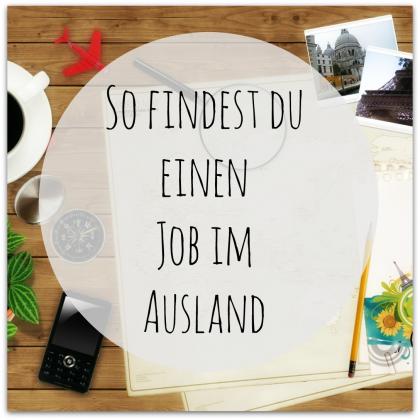Wie finde ich einen Job im Ausland - Traumjob im Ausland